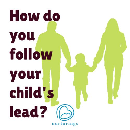 How do you follow your child's lead?